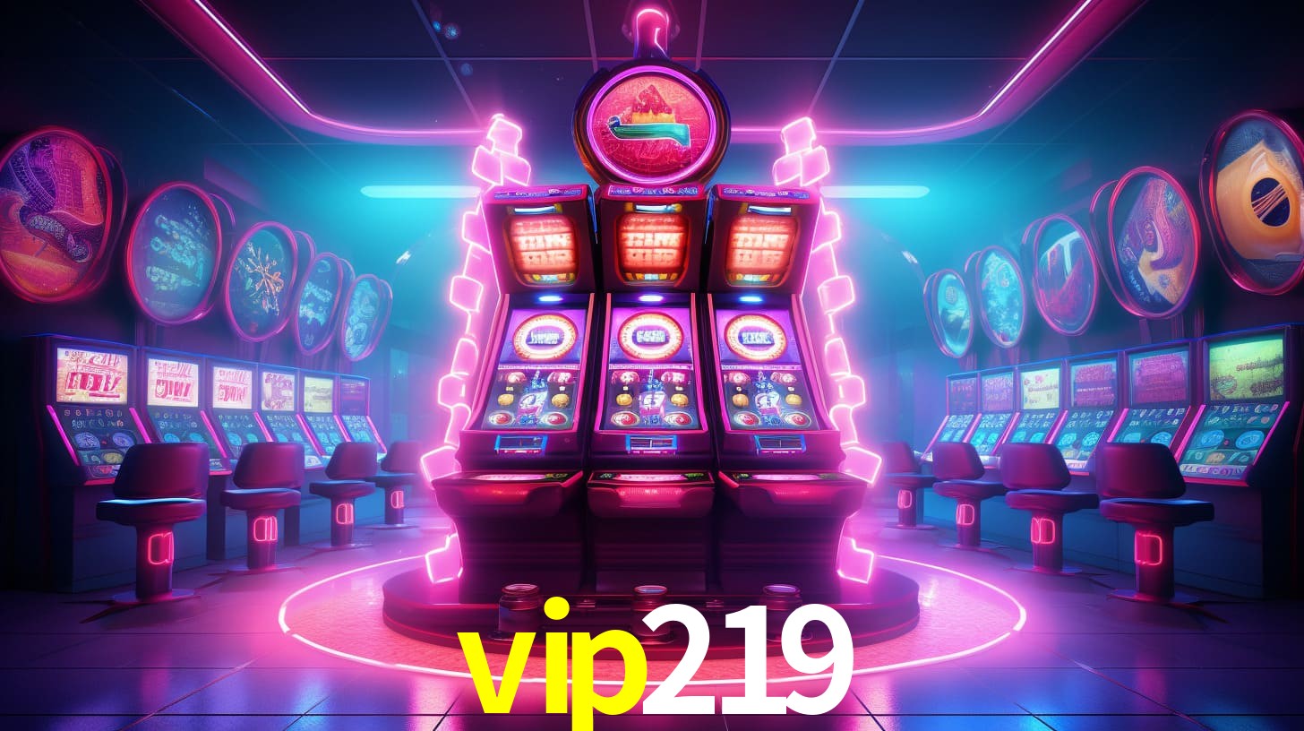 Sinta a adrenalina dos jogos de cassino com vip219